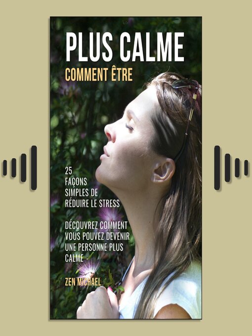 Title details for Comment Être Plus Calme by Zen Michael - Available